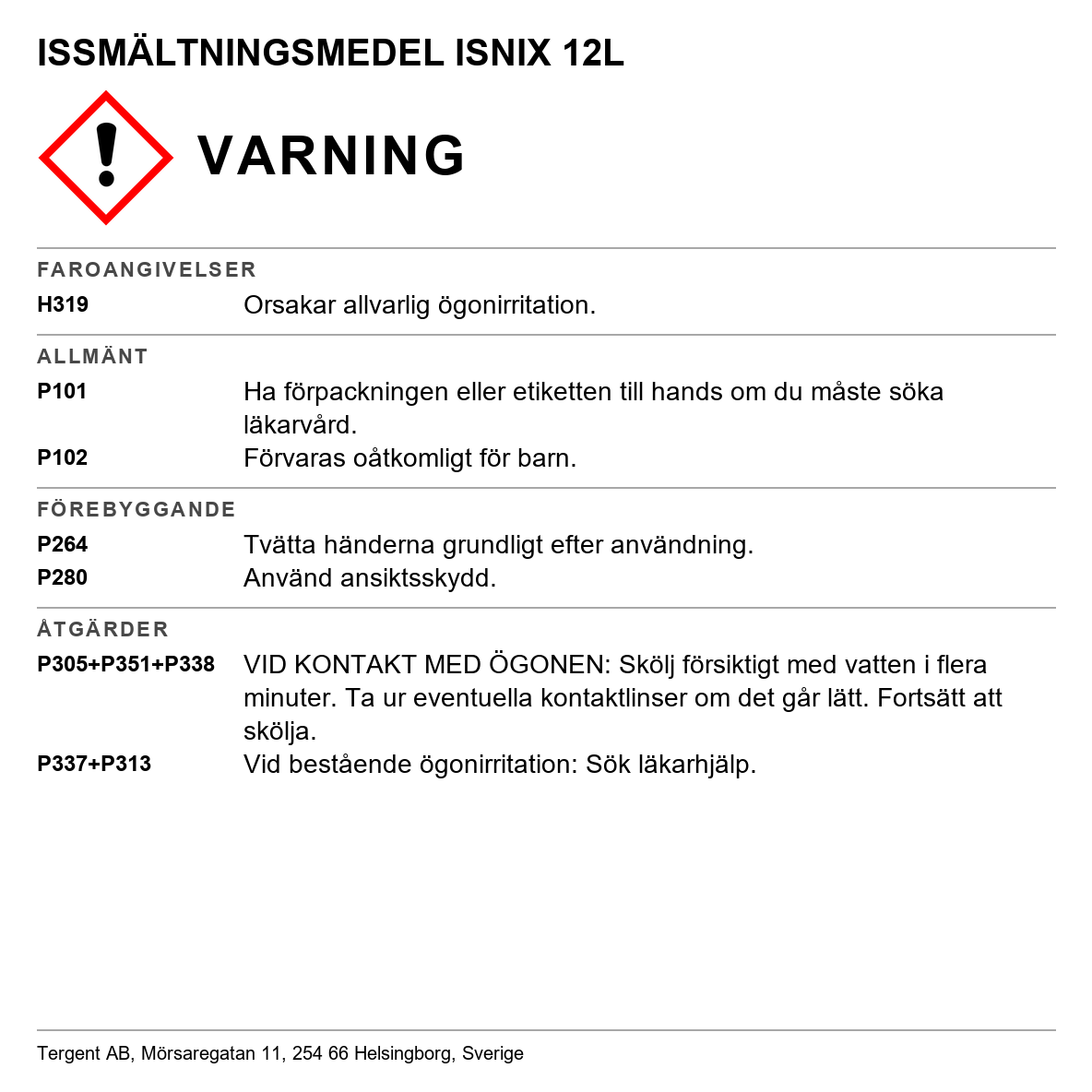 Issmältningsmedel Isnix Tergent