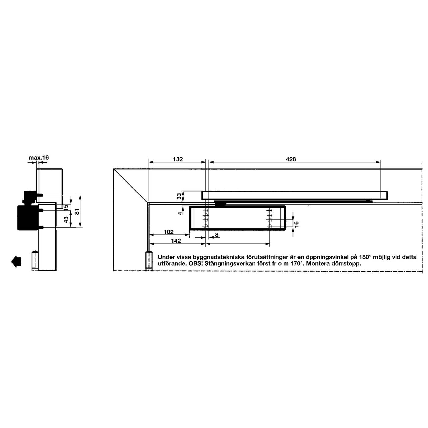 Cam action door closer system Dorma TS92